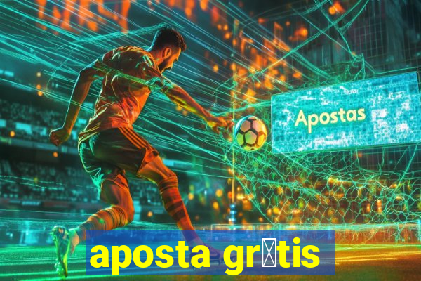 aposta gr谩tis