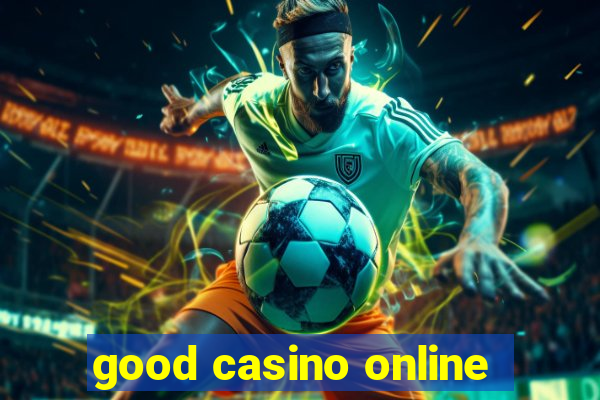 good casino online