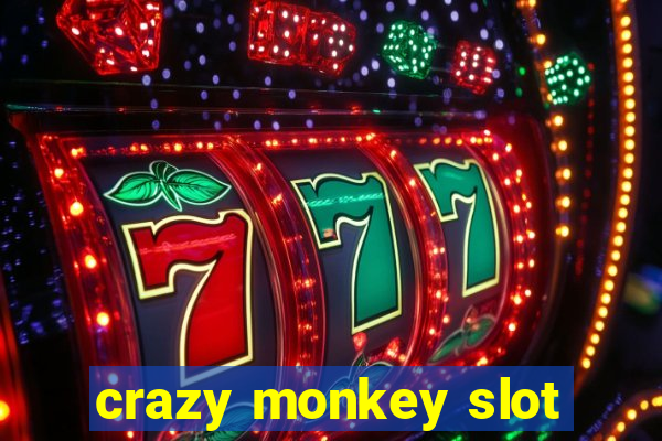 crazy monkey slot