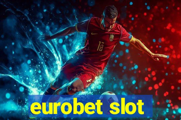 eurobet slot