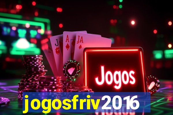 jogosfriv2016