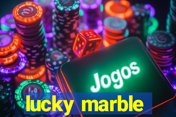 lucky marble