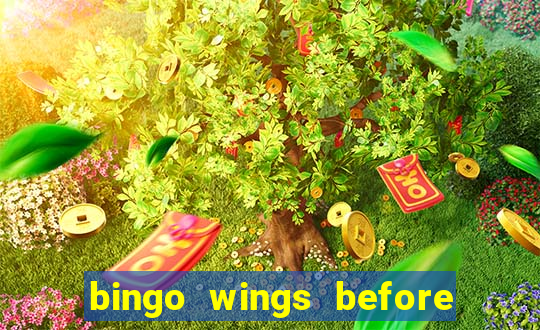 bingo wings before and after