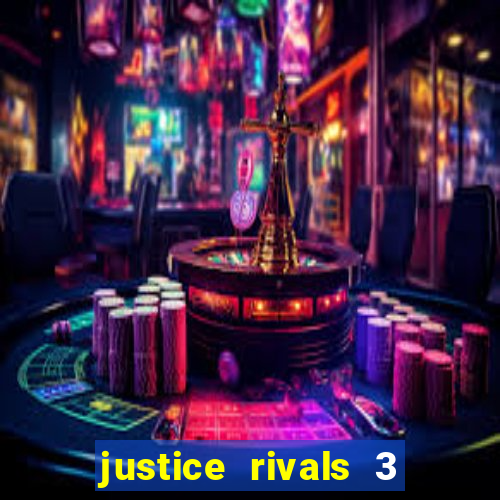 justice rivals 3 dinheiro infinito