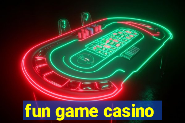 fun game casino