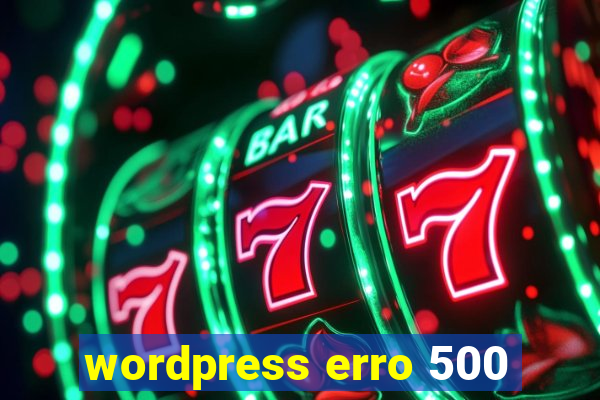 wordpress erro 500