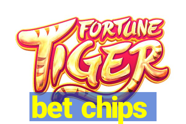 bet chips