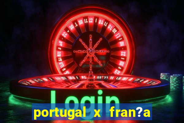 portugal x fran?a ao vivo