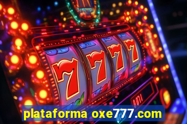 plataforma oxe777.com