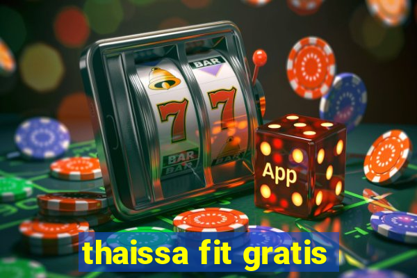 thaissa fit gratis