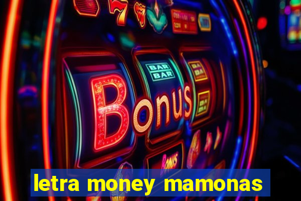 letra money mamonas