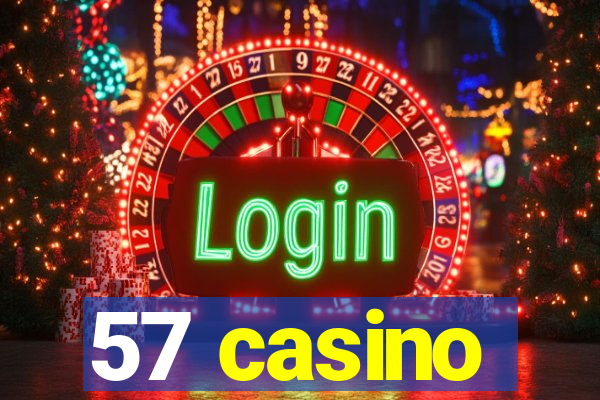 57 casino