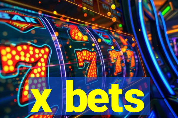 x bets