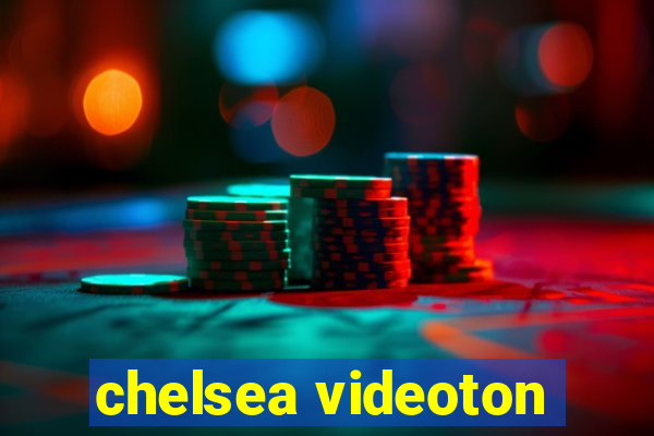 chelsea videoton