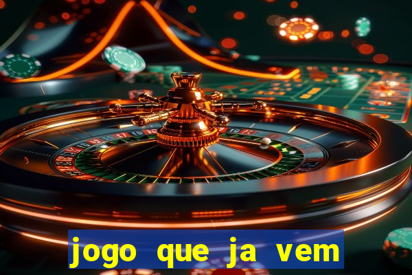 jogo que ja vem com bonus