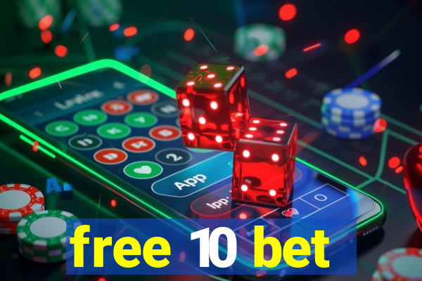 free 10 bet