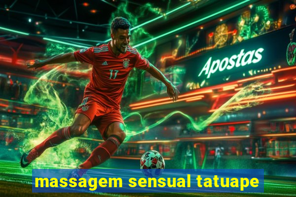 massagem sensual tatuape