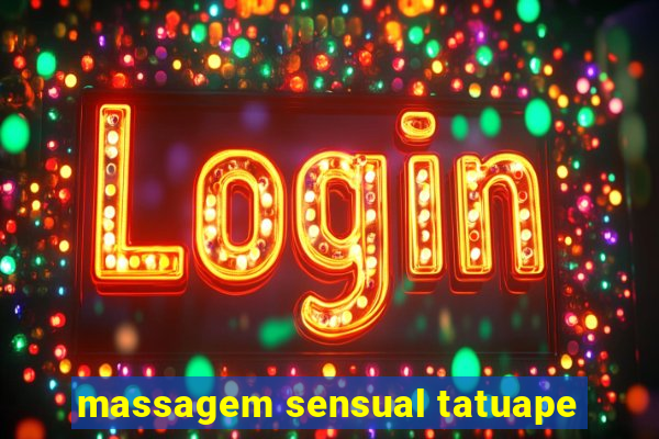 massagem sensual tatuape