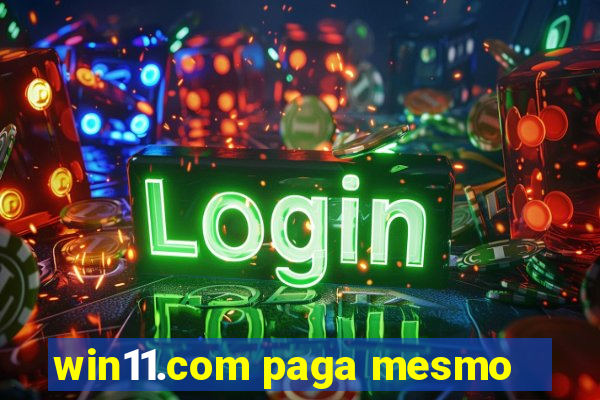 win11.com paga mesmo