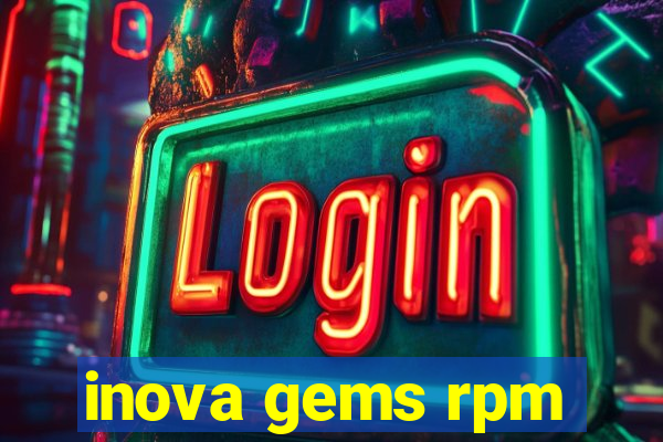 inova gems rpm