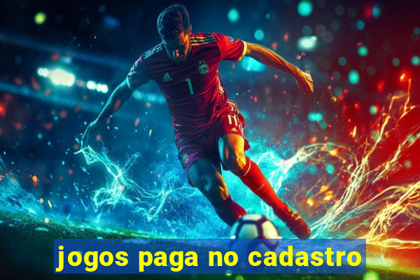 jogos paga no cadastro