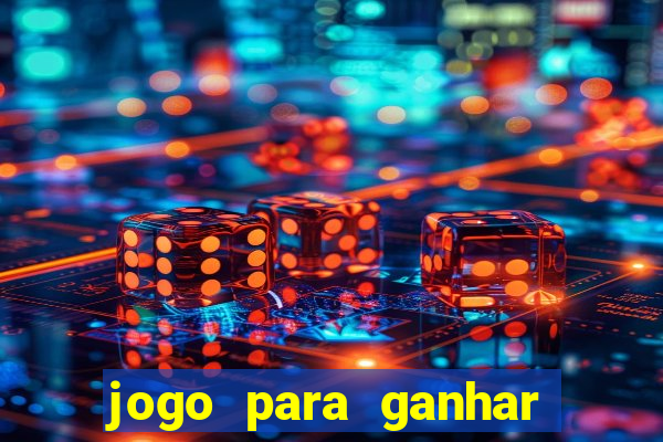 jogo para ganhar dinheiro gratuito