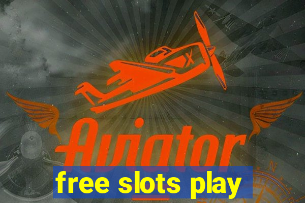 free slots play