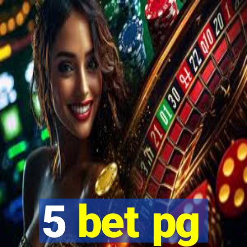 5 bet pg