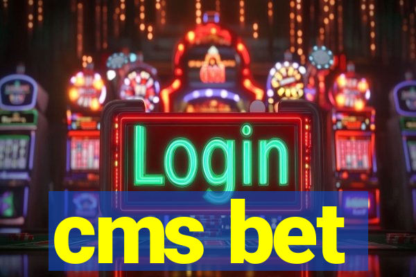 cms bet