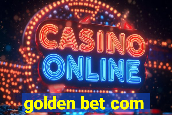 golden bet com