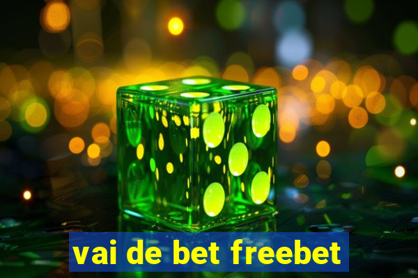 vai de bet freebet