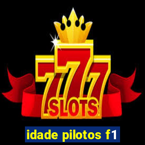 idade pilotos f1