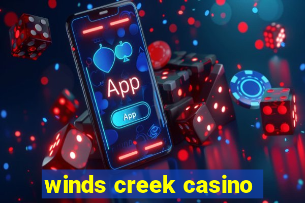 winds creek casino