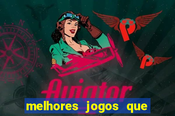 melhores jogos que pagam de verdade