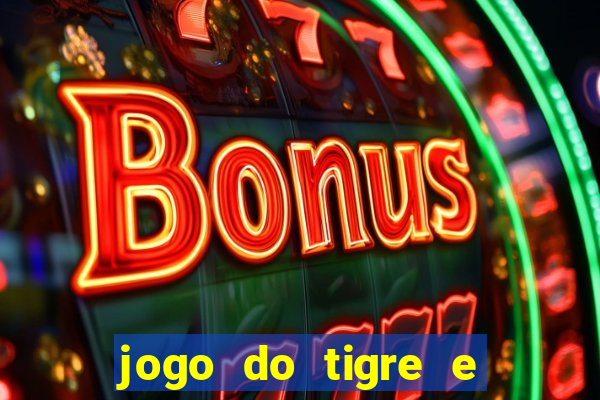 jogo do tigre e ganhar dinheiro