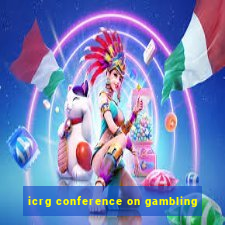 icrg conference on gambling