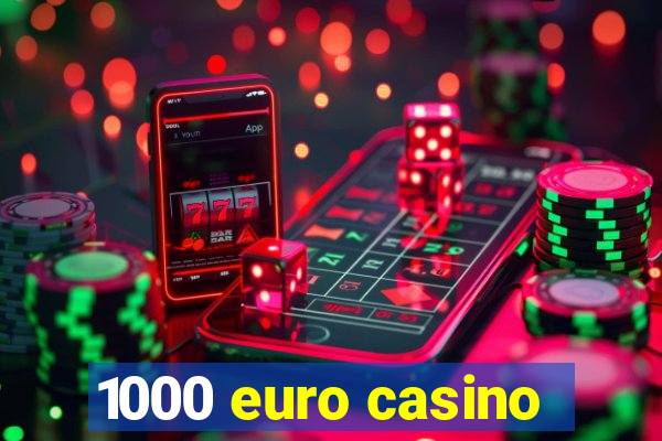 1000 euro casino