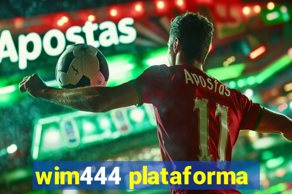 wim444 plataforma