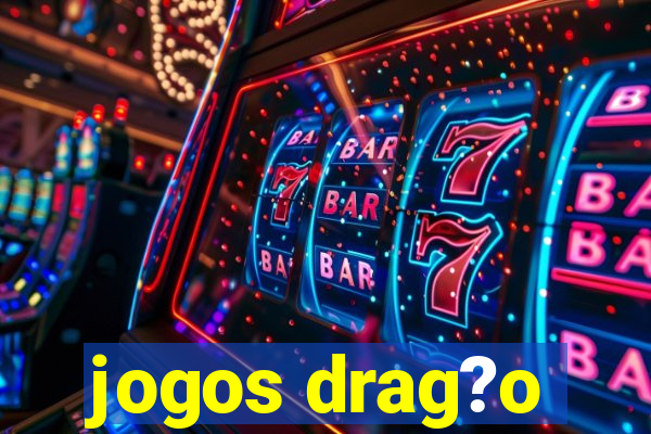 jogos drag?o