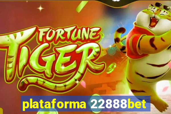 plataforma 22888bet