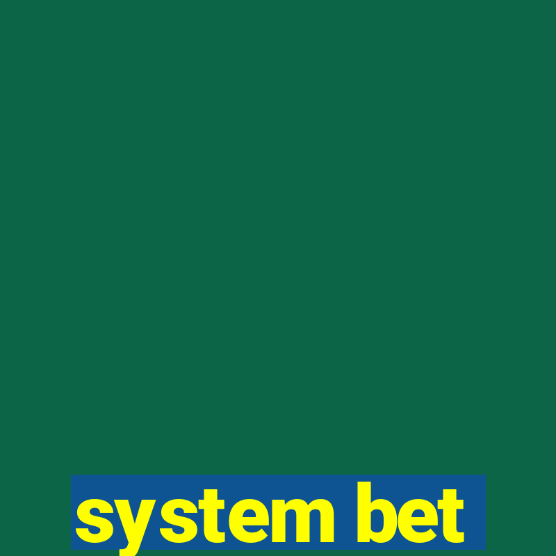 system bet