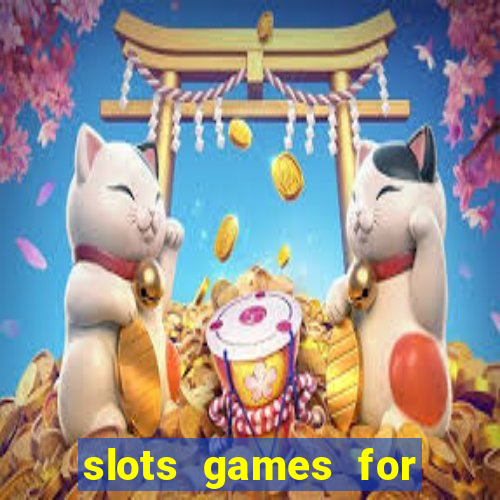 slots games for free fun