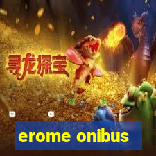 erome onibus