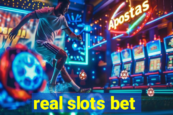 real slots bet