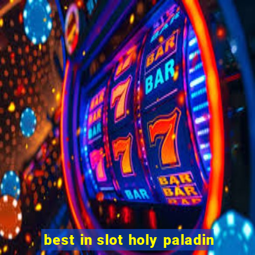 best in slot holy paladin