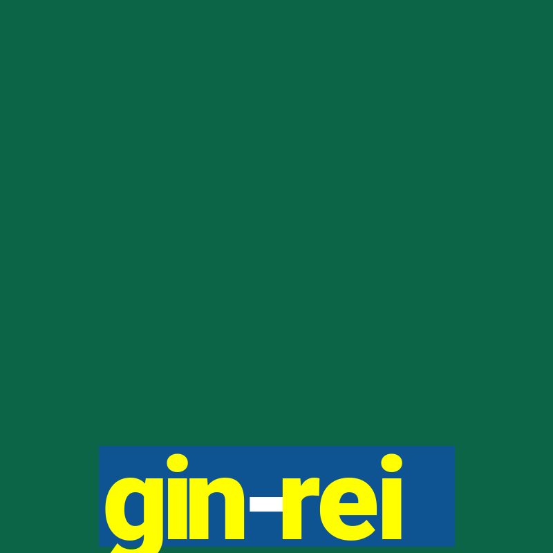 gin-rei