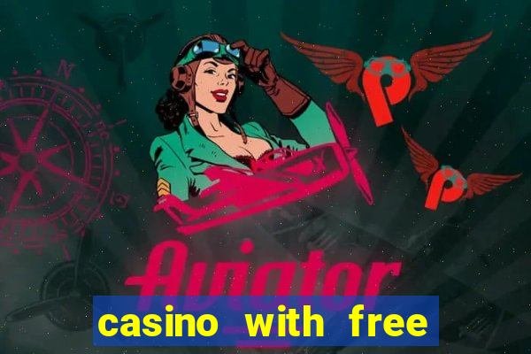 casino with free money no deposit