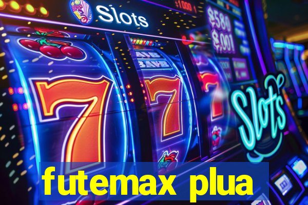 futemax plua