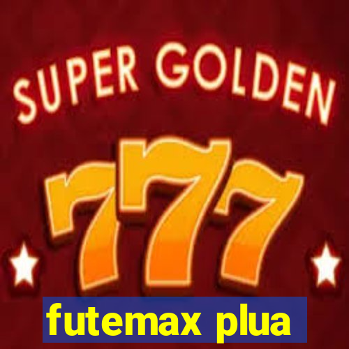 futemax plua