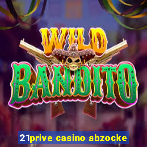 21prive casino abzocke